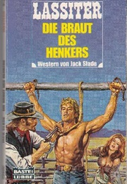 The Executioner's Bride (Jack Slade)