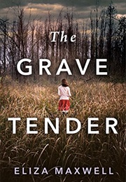 The Grave Tender (Eliza Maxwell)