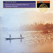 Shivkumar Sharma, Brijbushan Kabra & Hariprasad Chaurasia – Call of the Valley