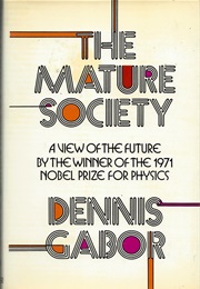 The Mature Society (Dennis Gabor)