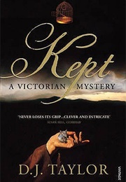 Kept: A Victorian Mystery (D.J. Taylor)