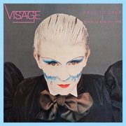 Fade to Grey .. Visage