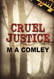 Cruel Justice (M.A. Comley)