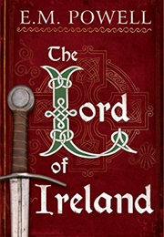 The Lord of Ireland (Fifth Knight #3) (E.M. Powell)