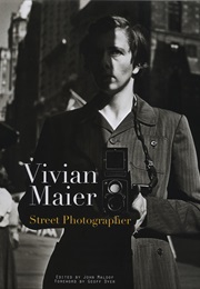 Vivian Maier: Street Photographer (Edited by John Maloof)
