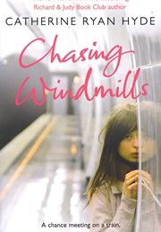Chasing Windmills (Catherine Ryan Hyde)