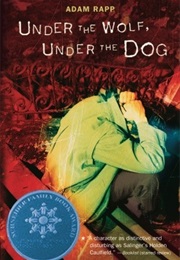 Under the Wolf, Under the Dog (Adam Rapp)