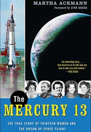 The Mercury 13 (Martha Ackmann)