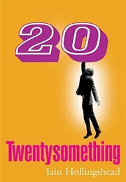 Twenty Something (Lain Hollingshead)