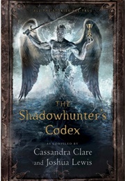 The Shadowhunter&#39;s Codex (Cassandra Clare)