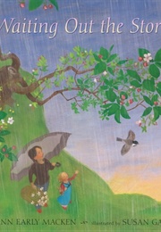 Waiting Out the Storm (Joann Early MacKen)