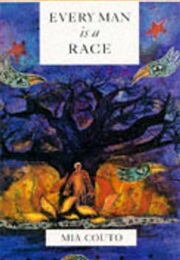 Every Man Is a Race (Mia Couto)