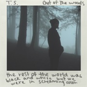 Out of the Woods - Taylor Swift
