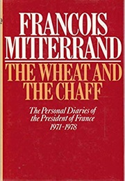 The Wheat and the Chaff (Francois Mitterrand)
