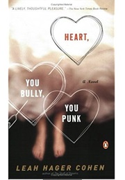 Heart, You Bully, You Punk (Leah Hager Cohen)