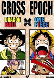 Cross Epoch (Eiichiro Oda and Akira Toriyama)