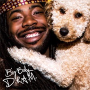 D.R.A.M. - Big Baby DRAM