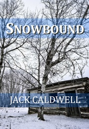 Snowbound - A P&amp;P Novelette (Jack Caldwell)