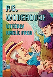 Utterly Uncle Fred (P.G. Wodehouse)