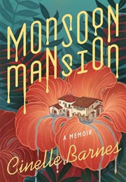 Monsoon Mansion (Cinelle Barnes)