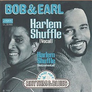 Harlem Shuffle (Bob & Earl)