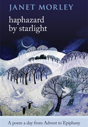 Haphazard by Starlight (Janet Morley)