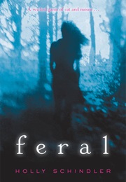 Feral (Holly Schindler)