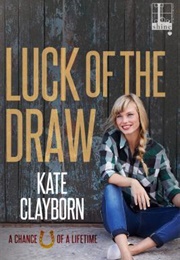 Luck of the Draw (Kate Clayborn)