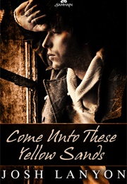 Come Unto These Yellow Sands (Josh Lanyon)