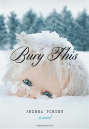Bury This (Andrea Portes)