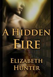 A Hidden Fire