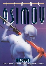 I, Robot (Isaac Asimov)