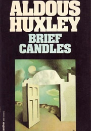 Brief Candles (Aldous Huxley)