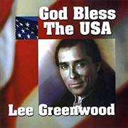 God Bless the USA - Lee Greenwood