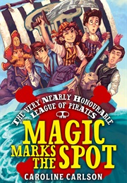 Magic Marks the Spot (Caroline Carlson)