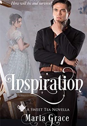 Inspiration: A Pride and Prejudice Variation (Sweet Tea Stories Book 4) (Maria Grace)
