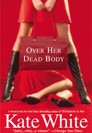 Over Her Dead Body (Kate White)