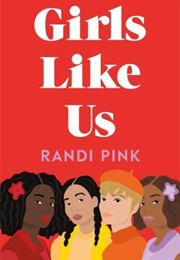 Girls Like Us (Randi Pink)