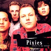 Where Is My Mind? - Pixies