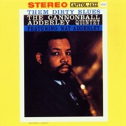 Cannonball Adderley - Them Dirty Blues