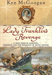 Lady Franklin's Revenge (Ken McGoogan)