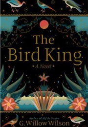 The Bird King (G. Willow Wilson)