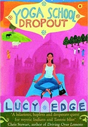 Yoga School Dropout (Lucy Edge)