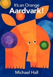 It's an Orange Aardvark! (Michael Hall)