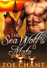 The Sea Wolf's Mate (Zoe Chant)
