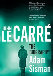 John Le Carré: The Biography (Adam Sisman)