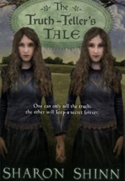 The Truth-Teller's Tale (Sharon Shinn)