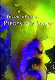 Pieces of a Song (Diane Di Prima)