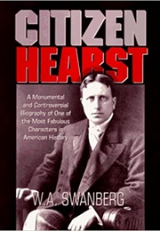 Citizen Hearst (W.A. Swanberg)