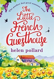 The Little French Guesthouse (Helen Pollard)